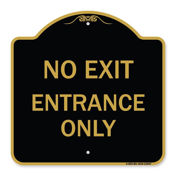 Signmission Designer Series Sign-No Exit Entrance Only, Black & Gold Aluminum Sign, 18" L, 18" H, BG-1818-23847 A-DES-BG-1818-23847 - main